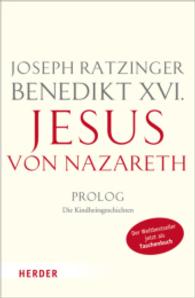 Jesus von Nazareth Tl.3 : Prolog - Die Kindheitsgeschichten (Herder Spektrum 6719)