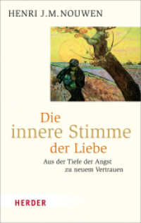 Die innere Stimme der Liebe : Aus der Tiefe der Angst zu neuem Vertrauen (HERDER spektrum 06754) （1. Auflage. 2016. 112 S. 190.00 mm）