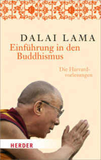 Einführung in den Buddhismus : Die Harvard-Vorlesungen (HERDER spektrum 6778) （3. Aufl. 2015. 320 S. 190.00 mm）