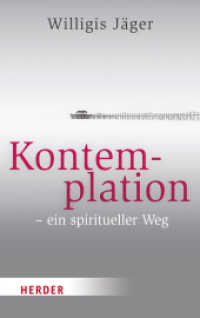 Kontemplation - ein spiritueller Weg (Herder Spektrum 6835) （2015. 158 S. 19 cm）