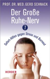 Der große Ruhe-Nerv : 7 Sofort-Hilfen gegen Stress und Burnout (Herder Spektrum 6853) （1. Auflage. 2016. 192 S. 190.00 mm）