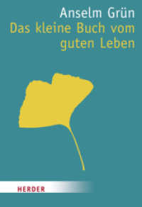 Das kleine Buch vom guten Leben : Hrsg. v. Anton Lichtenauer (HERDER spektrum 7044) （9. Aufl. 2005. 224 S. m. Vign. 150.00 mm）