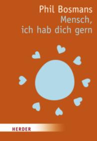 Mensch, ich hab dich gern (HERDER spektrum 7095) （2010. 170 S. 15 cm）