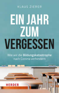 Ein Jahr zum Vergessen : Wie wir die Bildungskatastrophe nach Corona verhindern （1. Auflage. 2021. 128 S. 190.00 mm）