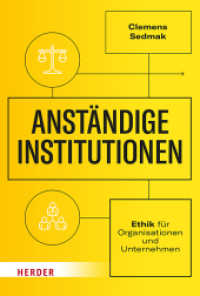 Anständige Institutionen : Ethik für Organisationen und Unternehmen （1. Auflage. 2025. 432 S. 215.00 mm）