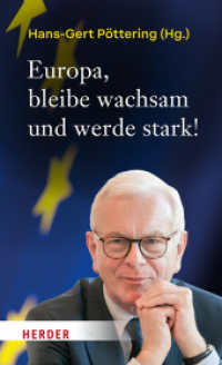 Europa, bleibe wachsam und werde stark! : Plädoyer für Freiheit und Einheit unseres Kontinents （1. Auflage. 2025. 304 S. 10 Abb. 205.00 mm）
