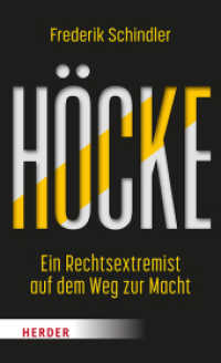 Höcke : Ein Rechtsextremist auf dem Weg zur Macht （1. Auflage. 2025. 256 S. 20 Abb. 205.00 mm）