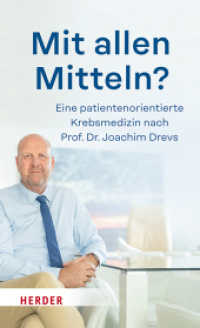 Mit allen Mitteln? : F&uuml;r eine patientenorientierte Krebsmedizin （1. Auflage）
