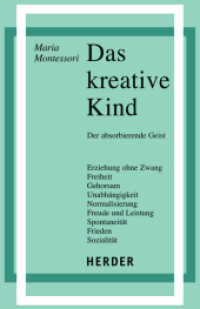 Das kreative Kind : Der absorbierende Geist (Schriften des Willmann-Instituts) （17. Aufl. 1971. 278 S. graph. Darst. 205.00 mm）