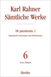 Karl Rahner Sämtliche Werke Tl.1 : Dogmatische Vorlesungen zum Bußsakrament. Erster Teilband (Karl Rahner Sämtliche Werke 6/1) （1. Auflage. 2007. 352 S. 227.00 mm）