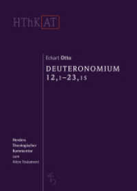 Deuteronomium 12,1 - 23,15 (Herders Theologischer Kommentar zum Alten Testament) （1. Auflage. 2016. 744 S. 237.00 mm）
