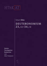 Deuteronomium 12 - 34 .2 : Deuteronomium 23,16-34,12 (Herders Theologischer Kommentar zum Alten Testament) （1. Auflage. 2017. 584 S. 237.00 mm）