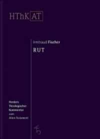 Rut (Herders Theologischer Kommentar zum Alten Testament) （3. Aufl. 2001. 280 S. m. 9 Abb. 237.00 mm）