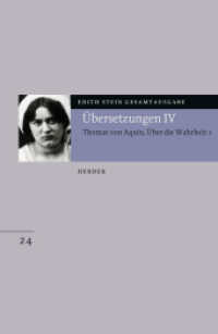 エディト・シュタイン全集　第２４巻：翻訳ＶＩ：トマス・アクィナス「真理について」２<br>Edith Stein Gesamtausgabe .4 : Eingeführt und bearbeitet von Andreas Speer und Francesco Valerio Tommasi (Edith Stein Gesamtausgabe 24) （1. Auflage. 2008. 480 S. 218.00 mm）