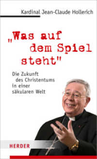 'Was auf dem Spiel steht' : Die Zukunft des Christentums in einer säkularen Welt (Edition Herder Korrespondenz) （2022. 144 S. 205.00 mm）