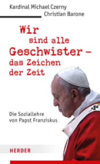 Wir sind alle Geschwister - das Zeichen der Zeit : Die Soziallehre von Papst Franziskus. Ungekürzte Ausgabe （1. Auflage, Ungekürzte Ausgabe. 2023. 272 S. 205.00 mm）