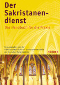 Der Sakristanendienst : Das Handbuch für die Praxis. Hrsg. v. d. Arbeitsgemeinschaft d. Sakristanenverbände d. dtsch. Sprachgebiets (ADS) （3. Aufl. 2005. 384 S. 240.00 mm）