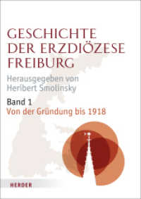 Geschichte der Erzdiözese Freiburg. Bd.1 Von der Gründung bis 1918 （1. Auflage. 2008. 628 S. mit zahlr. schw.-w. Abb. 240.00 mm）
