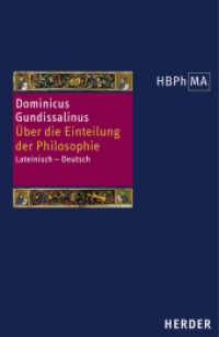 ドミニクス・グンディサリヌス『哲学区分論』（羅独対訳　中世哲学叢書　第１１巻）<br>Herders Bibliothek der Philosophie des Mittelalters 1. Serie (Herders Bibliothek der Philosophie des Mittelalters 1. Serie 11) （1. Auflage. 2007. 288 S. 214.00 mm）