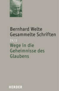 Gesammelte Schriften. 4. Abteilung: Theologische Schrif 4/2 Bernhard Welte Gesammelte Schriften (Bernhard Welte Gesammelte Schriften IV/2) （1. Auflage. 2007. 232 S. 214.00 mm）