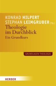 Theologie im Durchblick : Ein Grundkurs (Grundlagen Theologie) （2008. 320 S. m. meist farb. Abb. 22 cm）