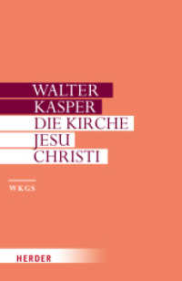 カスパー全集　第１１巻：イエス・キリスト教会Ⅰ<br>Die Kirche Jesu Christi : Schriften zur Ekklesiologie, Tl.1 (Walter Kasper Gesammelte Schriften 11) （1. Auflage. 2008. 536 S. 0. 214.00 mm）