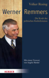 Werner Remmers : Die Kraft des politischen Katholizismus. Hrsg.: Ludwig-Windthorst-Stiftung （2. Aufl. 2011. 160 S. 20. 215.00 mm）