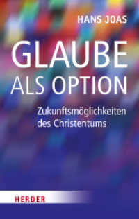 Glaube als Option : Zukunftsmöglichkeiten des Christentums （2. Aufl. 2012. 260 S. 190.00 mm）