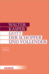 Gott - der Schöpfer und Vollender (Walter Kasper Gesammelte Schriften 8) （1. Auflage. 2017. 688 S. 214.00 mm）