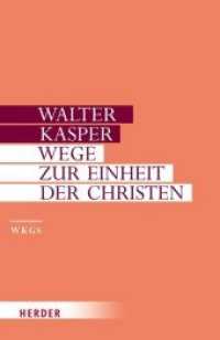 Wege zur Einheit der Christen : Schriften zur Ökumene, Tl.1 (Walter Kasper Gesammelte Schriften 14) （1. Auflage. 2012. 704 S. 0. 214.00 mm）