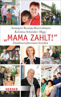 "Mama zahlt!" : Familienernährerinnen berichten （1. Auflage. 2013. 160 S. 10. 215.00 mm）
