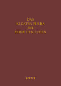 Das Kloster Fulda und seine Urkunden : Moderne archivische Erschließung und ihre Perspektiven für die historische Forschung (Fuldaer Studien 19) （1. Auflage. 2014. 400 S. 65. 240.00 mm）