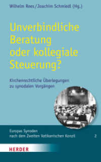 Unverbindliche Beratung oder kollegiale Steuerung? : Kirchenrechtliche Überlegungen zu synodalen Vorgängen (Europas Synoden nach dem Zweiten Vatikanischen Konzil 2) （888. Aufl. 2014. 312 S. 215.00 mm）