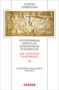 Fontes Christiani 4. Folge. Die ältesten Papstbriefe Tl.3 : Dritter Teilband. Lateinisch/Griechisch - Deutsch (Fontes Christiani 4. Folge 58/3) （888. Aufl. 2015. 350 S. 195.00 mm）