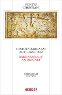 Epistula Barnabae ad Diognetum / Barnabasbrief an Diognet (Fontes Christiani, 5. Folge .72) （888. Aufl. 2018. 264 S. 195.00 mm）