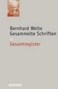 Bernhard Welte Gesammelte Schriften (Bernhard Welte Gesammelte Schriften VI) （1. Auflage. 2011. 144 S. 0. 214.00 mm）