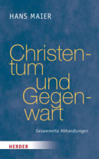 Christentum und Gegenwart : Gesammelte Abhandlungen （1. Auflage. 2016. 488 S. 1 schw.-w. Abbildung. 215.00 mm）