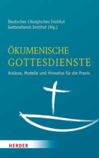 Ökumenische Gottesdienste : Anlässe, Modelle und Hinweise für die Praxis. Herausgegeben von Deutsches Liturgisches Institut, Trier （1. Auflage. 2014. 192 S. keine. 215.00 mm）