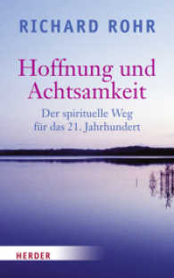 Hoffnung und Achtsamkeit : Der spirituelle Weg für das 21. Jahrhundert （Überarb. Neuausg. 2010. 297 S. 22,5 cm）