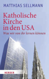 Katholische Kirche in den USA : Was wir von ihr lernen können （1. Auflage. 2011. 180 S. Mit schw.-w. Abbildungen. 215.00 mm）