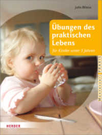 Übungen des praktischen Lebens für Kinder unter 3 Jahren (Montessori Praxis) （2. Aufl. 2012. 128 S. m. Farbfotos. 260.00 mm）