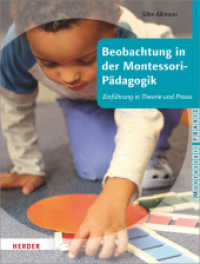 Beobachtung in der Montessori-Pädagogik : Einführung in Theorie und Praxis (Montessori Praxis) （1. Auflage. 2014. 128 S. 40. 260.00 mm）