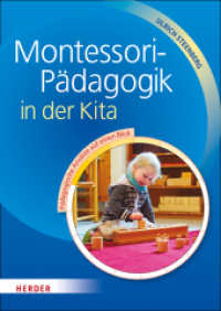 Montessori-Pädagogik in der Kita : Pädagogische Ansätze auf einen Blick （1. Auflage. 2015. 80 S. durchgeh. farbig, mit Abbildungen. 240.00 mm）