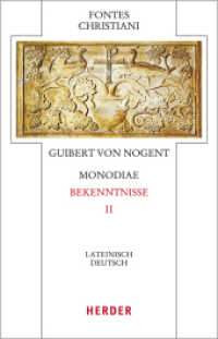 Monodiae - Bekenntnisse Tl.2 : Lateinisch-Deutsch (Fontes Christiani, 5. Folge .77/2) （2019. 376 S. 195.00 mm）