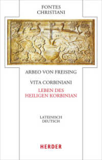 Vita Corbiniani - Das Leben des heiligen Korbinian : Lateinisch - Deutsch (Fontes Christiani 5. Folge 101) （1. Auflage. 2024. 304 S. 195.00 mm）