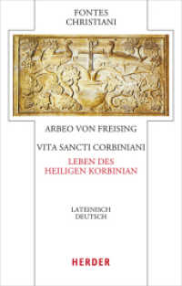 Vita sancti Corbiniani - Leben des heiligen Korbinian : Lateinisch - Deutsch (Fontes Christiani 5. Folge 101) （1. Auflage. 2025. 256 S. 195.00 mm）