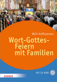Wort-Gottes-Feiern mit Familien, m. CD-ROM （2016. 224 S. m. 15 SW-Illustr. 240 mm）