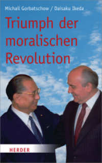 Triumph der moralischen Revolution （1. Auflage. 2015. 272 S. 215.00 mm）