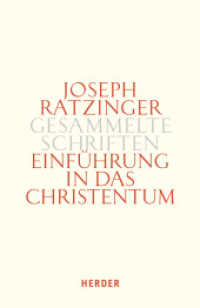 Einführung in das Christentum : Bekenntnis - Taufe - Nachfolge (Joseph Ratzinger Gesammelte Schriften 4) （2014. 976 S. 2. 214 mm）