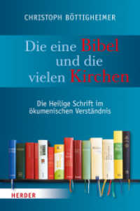 Die eine Bibel und die vielen Kirchen : Die Heilige Schrift im ökumenischen Verständnis （1. Auflage. 2016. 392 S. 227.00 mm）